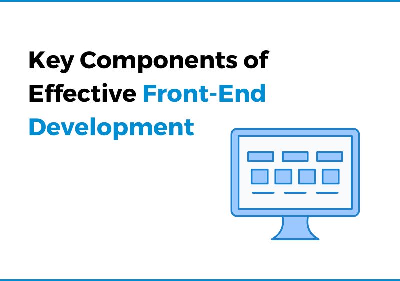 Key Components of Front End Development